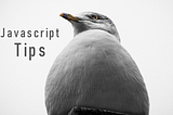 6 Amazing JavaScript Tips