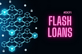 The hype of DeFi flash loans and its benefits
