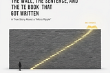The Wall, the Sentence, and the Book That Got Written