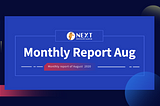 NEXT Community Monthly Report August 2020