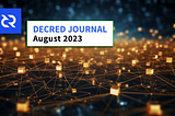 Decred Journal — August 2023