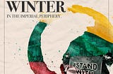 HELL IS WINTER IN THE IMPERIAL PERIPHERY — War in Ukraine from a Lithuanian perspective