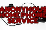 How To Register Home Phone Service In A Pseudonym With Anonymous Payment