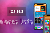 iOS 14.3 release date