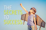 How The Secret of SUCCESS in life IS FIGURE-OUT-ABLE?