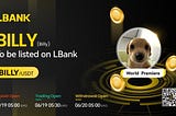 World Premiere: BILLY (BILLY) Will Be Listed in LBank Exchange MEME Zone 🚀