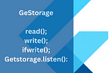 Detail explain “GetStorage” in Getx Flutter and some Advance concepts you have not used before
