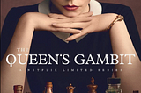 “The Queen’s Gambit” 2 Parallel Stories
