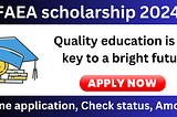 FAEA scholarships 2024: What is it, who can apply and what are the benefits?