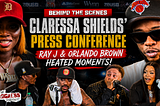 Behind the Scenes at Claressa Shields’ Press Conference | Ray J & Orlando Brown 👀