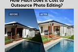 How Much Does it Cost to Outsource Photo Editing?