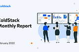 ColdStack February Report