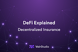 DeFi Explained: Decentralized Insurance