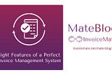 Eight Features Of A Perfect Invoice Management System