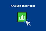 Analysis Interfaces