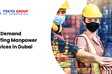 On-Demand Staffing Manpower Services in Dubai