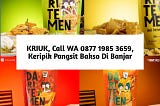 KRIUK, Call WA 0877 1985 3659, Keripik Pangsit Bakso Di Banjar