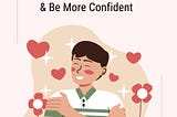 20 Ways to Practice Self-Love and Be More Confident