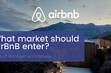 What market shouldAirBnB expand into?