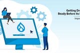 Getting Drupal 10 Ready Before its Launch: Important Tips