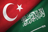 Turkey and Saudi Arabia: A Fresh Start on Table