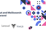 Scout and Meilisearch in Laravel