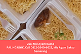 PALING UNIK, Call 0812–2640–6622, Mie Ayam Bakso Semarang