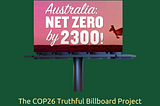 The COP26 Truthful Billboard Project: Australian Elections Edition