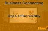 How To Make Yourself More Visible Offline