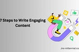 7 Steps to Write Engaging Content That Fosters Emotional Connection