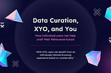 Data curation, XYO, & You