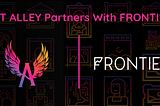 NFT Alley and Frontier form strategic partnership to introduce India’s first Multi-Chain NFT…