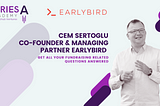 Series A Academy: A chat with Cem Sertoglu, Co-founder and Managing Partner at Earlybird Digital…