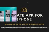 vidmate apk for iphone [https://vidmateapkdownloadinstall.com/vidmate-apk-download-new-version/]