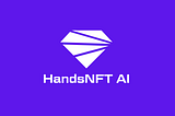 HandsNFT AI Gaming Guide