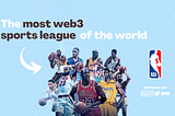 NBA, the most web3 sports league of the world