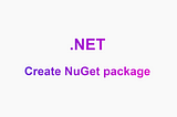 Create your own Nuget package