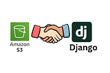How to Configure Django with S3 Buckets for Efficient File Storage