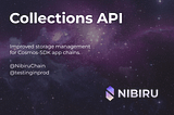 Nibiru Chain #5 | Collections API, an upgrade to Cosmos-SDK storage