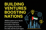 360Disruption: Building Ventures, Boosting Nations