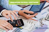 Grow Your Business Using an Intuitive Payroll Software Singapore