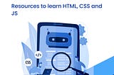 8 Free Resources For Designers To Learn HTML, CSS & JS
