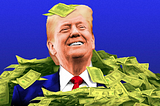 Why is Trump Constantly Doing Things for Money?