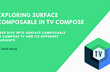 Exploring Surface Composable in TV Compose