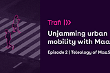 5 mobility challenges Mobility as a Service must address