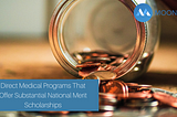 Direct Medical Programs That Offer Substantial National Merit Scholarships