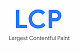 6 reasons why your LCP is bad (and how to improve it)