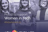Finalists for Ada Lovelace Awards Prove Women in Tech Is Definitely a Thing
