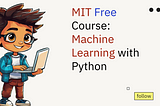 MIT Free Course: Machine Learning with Python