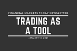 F.M.T. Newsletter: Trading As A Tool